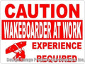 Caution Wakeboarder at Work Sign A485866